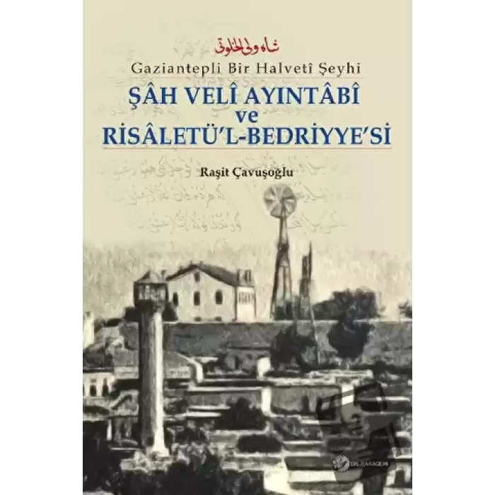 Şah Veli Ayintabi Ve Risaletü’l-Bedriyye’si