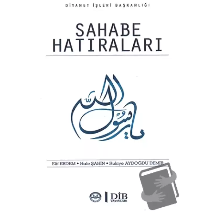 Sahabe Hatıraları