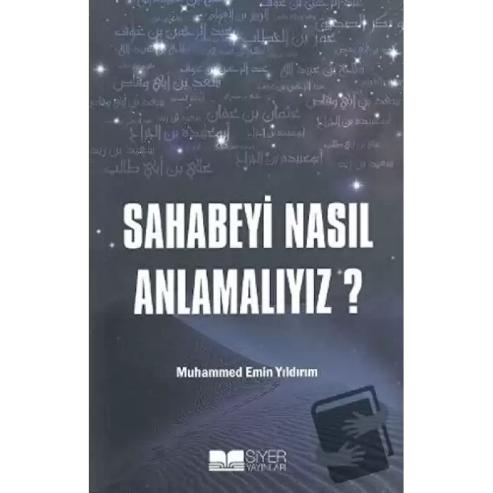 Sahabeyi Nasıl Anlamalıyız?