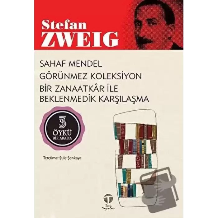 Sahaf Mendel - Görünmez Koleksiyon - Bir Zanaatkar ile Beklenmedik Karşılaşma (3 Öykü Bir Arada)