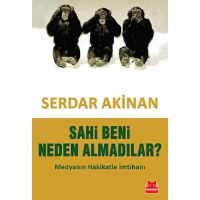 Sahi Beni Neden Almadılar?