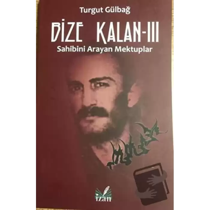 Sahibini Arayan Mektuplar - Bize Kalan 3