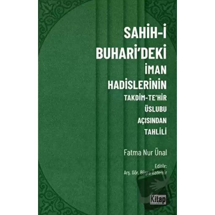 Sahih-i Buharideki İman Hadislerinin Takdim-Tehir Üslubu Açısında Tahlili