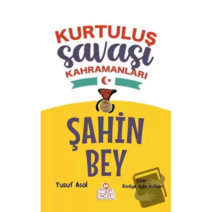 Şahin Bey - Kurtuluş Savaşı Kahramanları