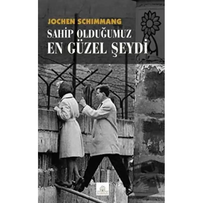 Sahip Olduğumuz En Güzel Şeydi