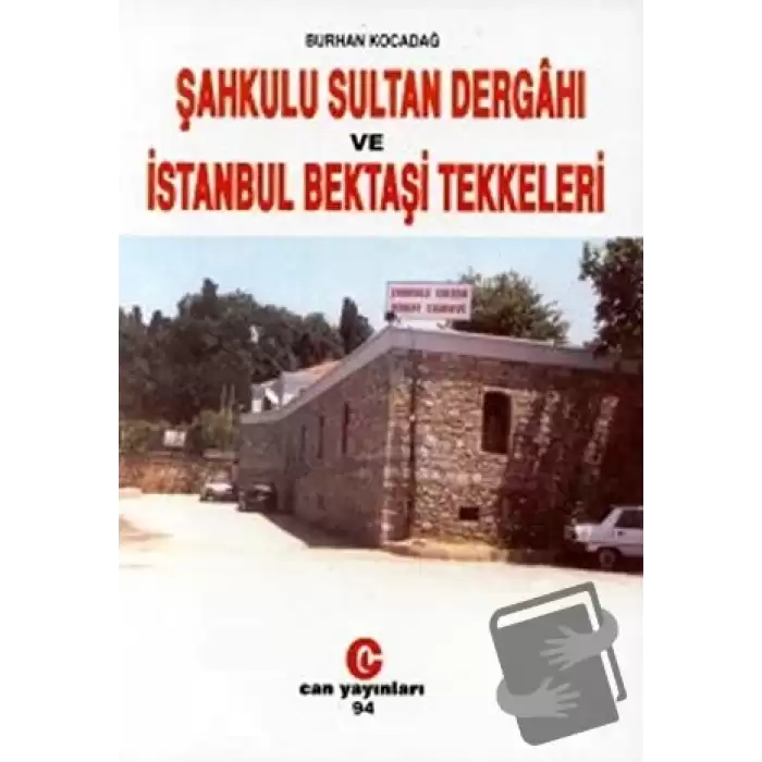 Şahkulu Sultan Dergahı ve İstanbul Bektaşi Tekkeleri