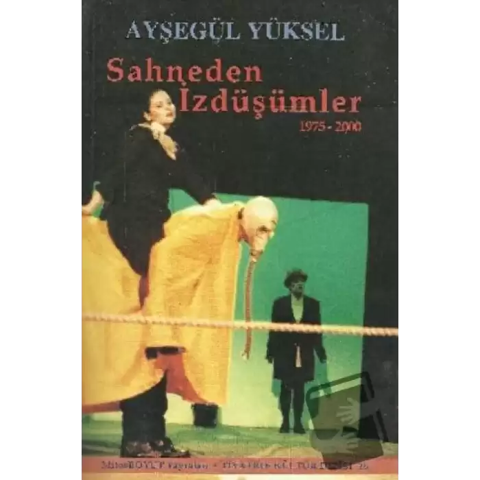 Sahneden İzdüşümler 1975 - 2000