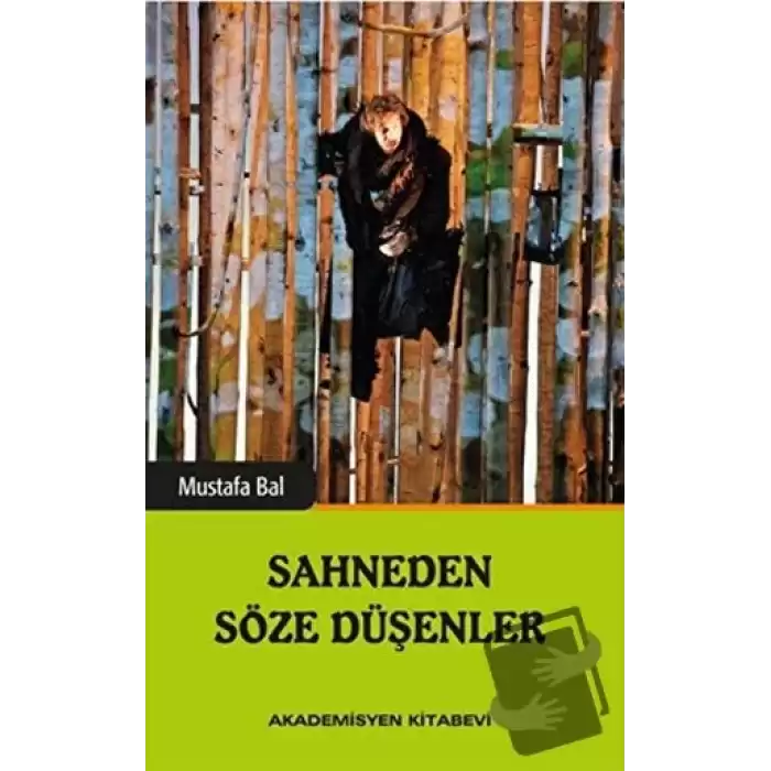 Sahneden Söze Düşenler