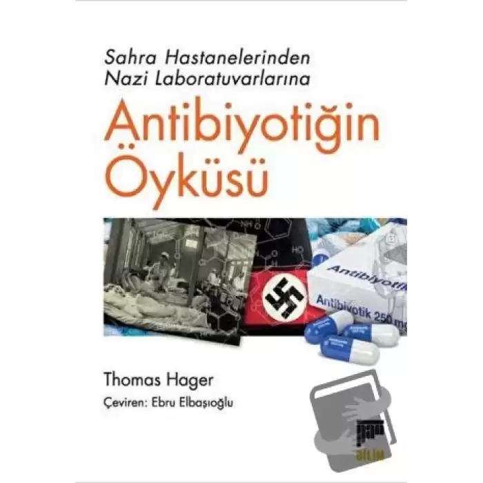 Sahra Hastanelerinden Nazi Laboratuvarlarına Antibiyotiğin Öyküsü