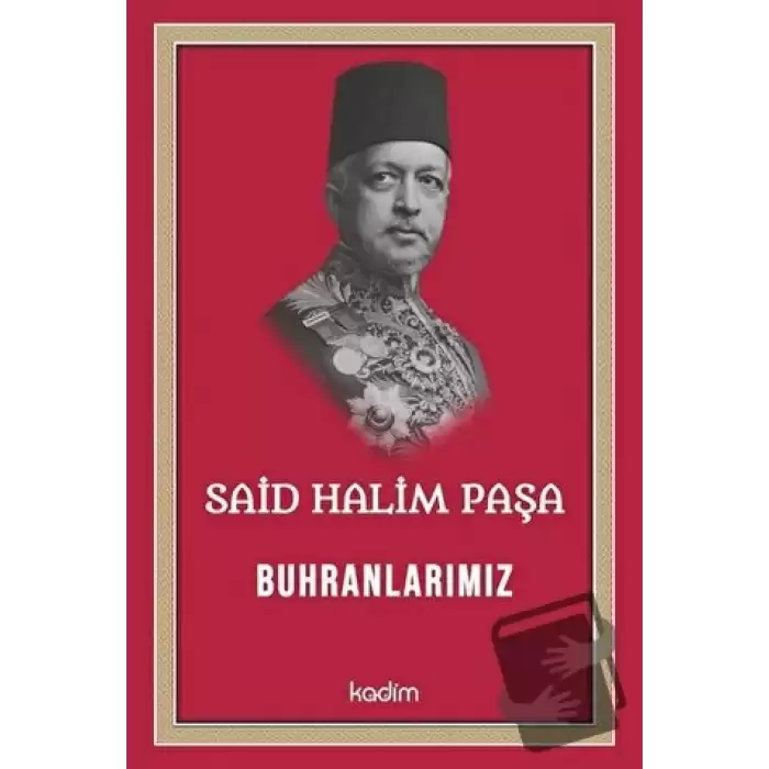 Said Halim Paşa - Buhranlarımız