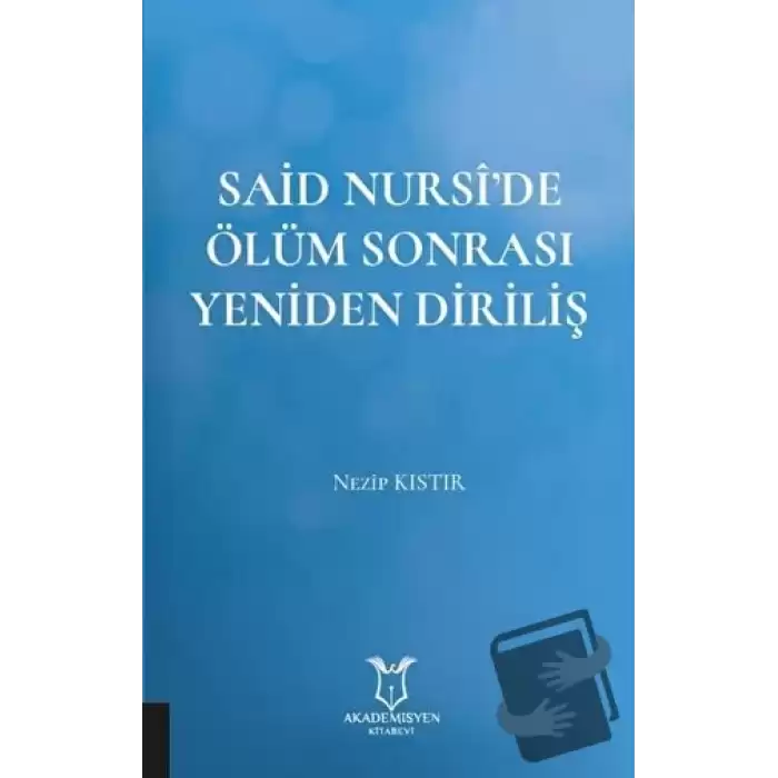 Said Nursi’de Ölüm Sonrası Yeniden Diriliş