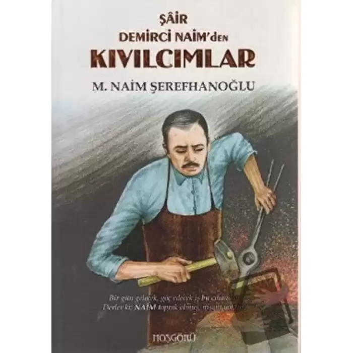 Şair Demirci Naim’den Kıvılcımlar