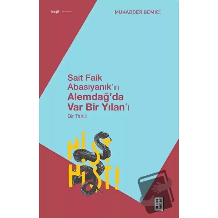 Sait Faik Abasıyanık’ın Alemdağ’da Var Bir Yılan’ı - Bir Tahlil