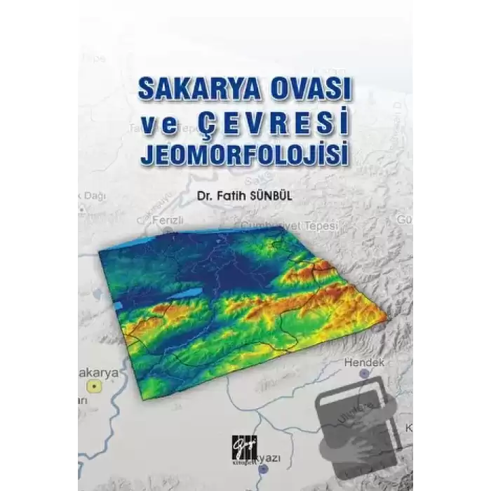 Sakarya Ovası ve Çevresi Jeomorfolojisi