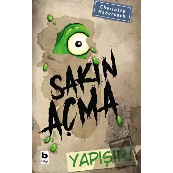 Sakın Açma Yapışır!