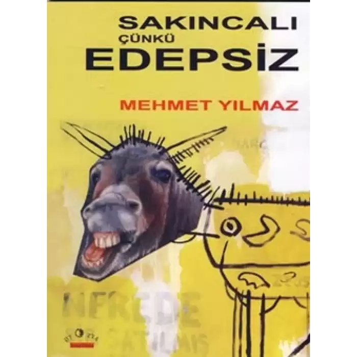 Sakıncalı, Çünkü Edepsiz