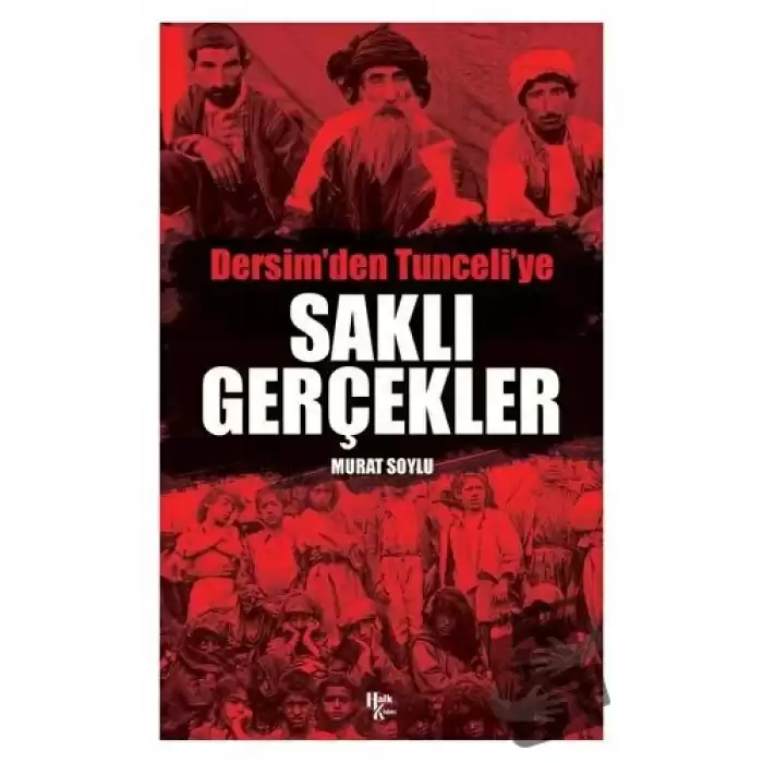 Saklı Gerçekler - Dersimden Tunceliye