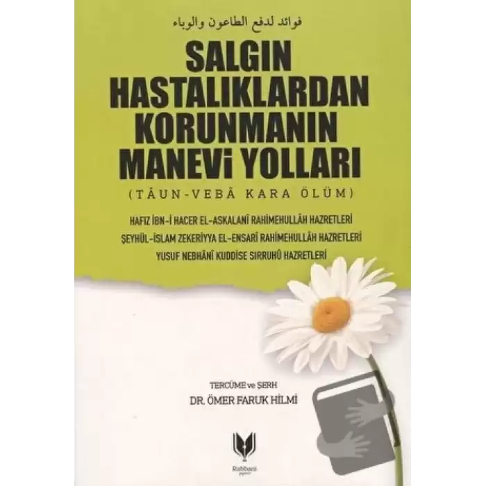 Salgın Hastalıklardan Korunmanın Manevi Yolları