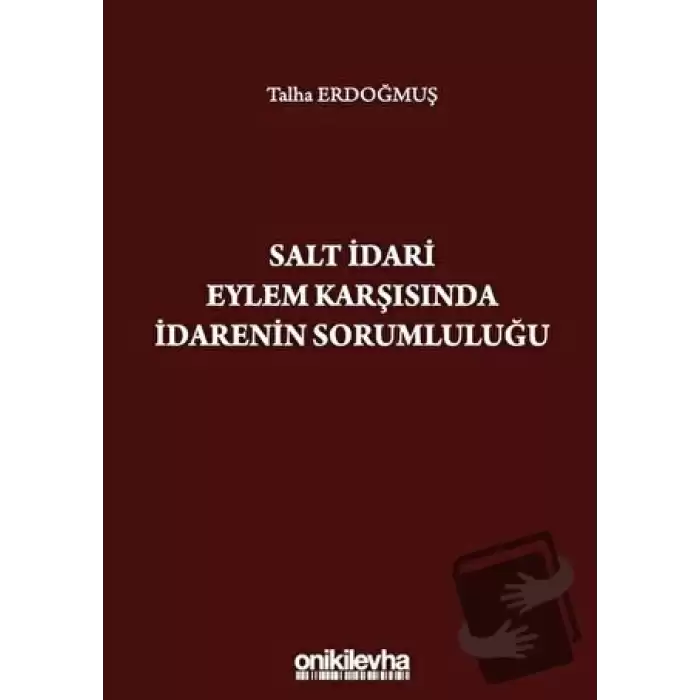 Salt İdari Eylem Karşısında İdarenin Sorumluluğu