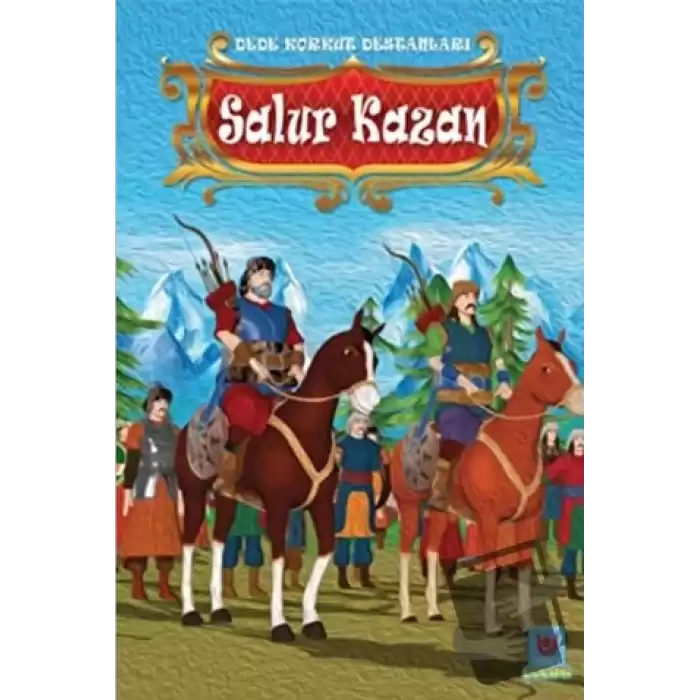 Salur Kazan - Dede Korkut Destanları