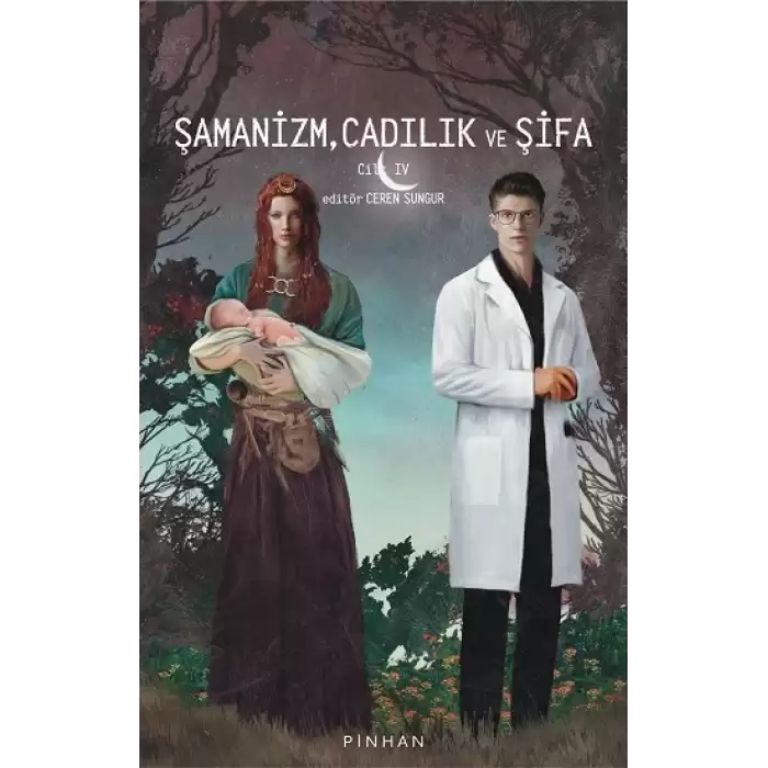 Şamanizm, Cadılık ve Şifa  Cilt -IV