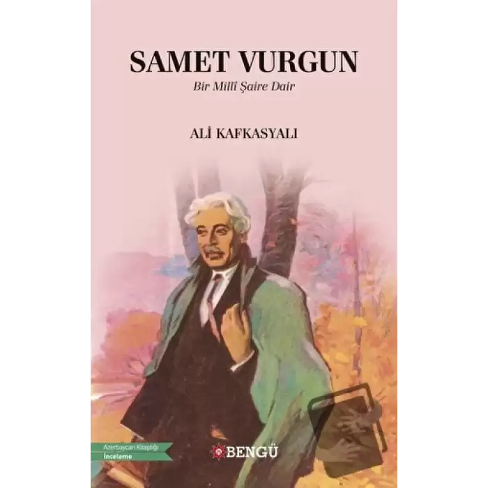 Samet Vurgun - Bir Milli Şaire Dair