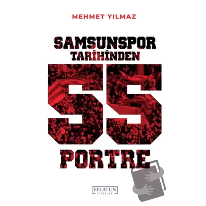 Samsunspor Tarihinden 55 Portre