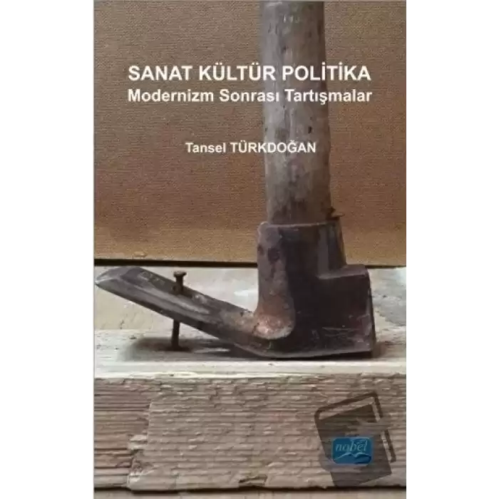 Sanat Kültür Politika - Modernizm Sonrası Tartışmalar