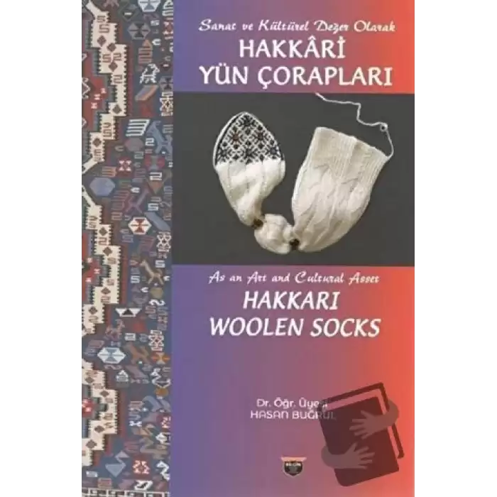 Sanat ve Kültürel Değer Olarak Hakkari Yün Çorapları