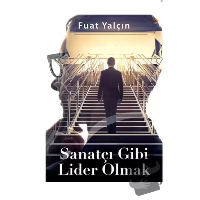 Sanatçı Gibi Lider Olmak