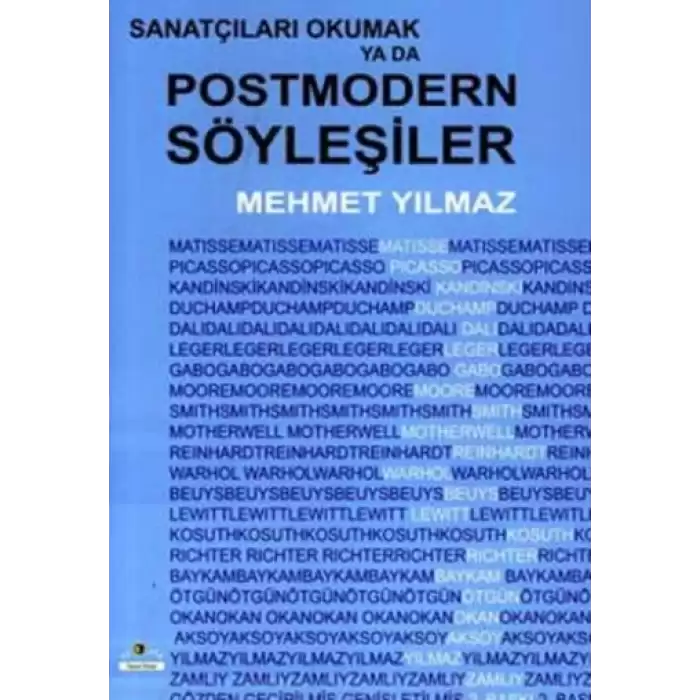 Sanatçıları Okumak ya da Postmodern Söyleşiler