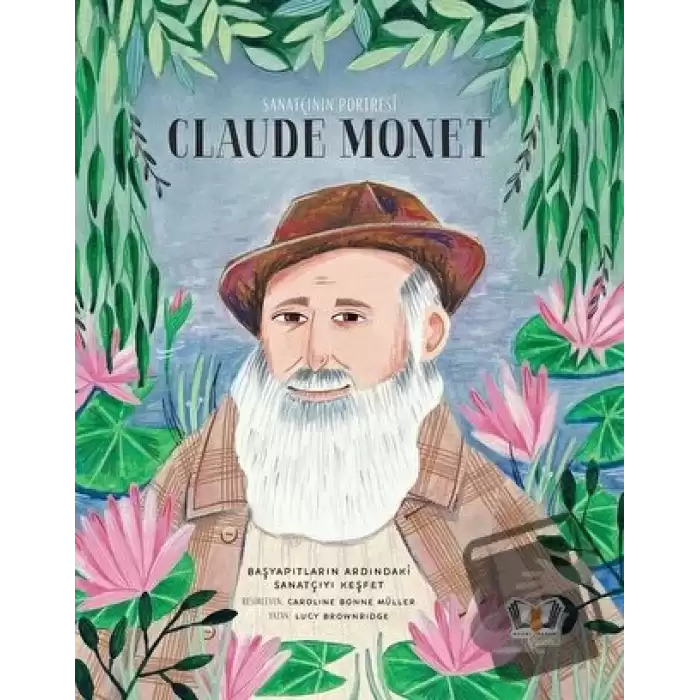 Sanatçının Portresi: Claude Monet (Ciltli)