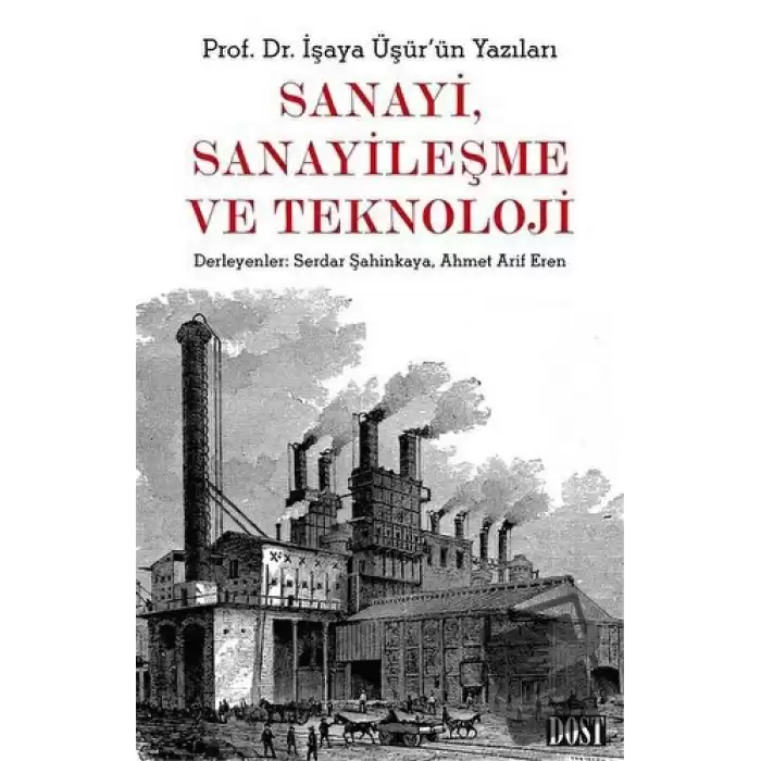 Sanayi, Sanayileşme ve Teknoloji