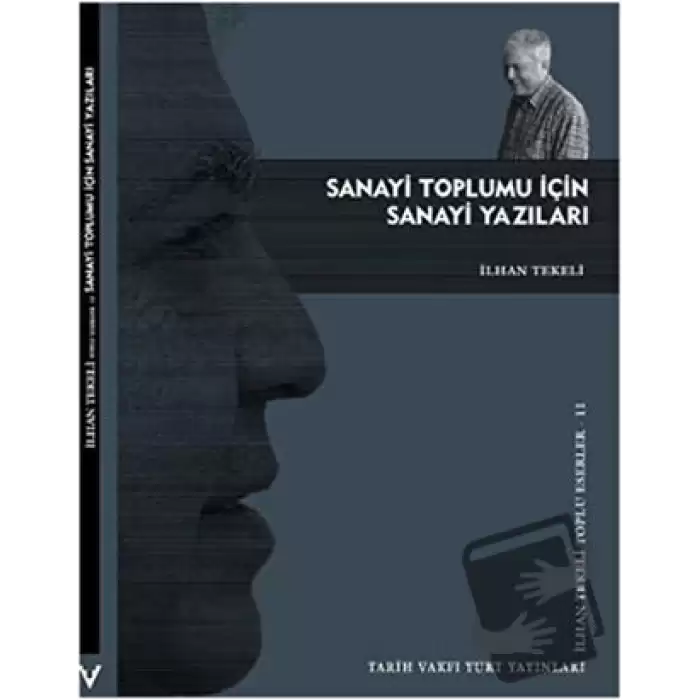 Sanayi Toplumu İçin Sanayi Yazıları