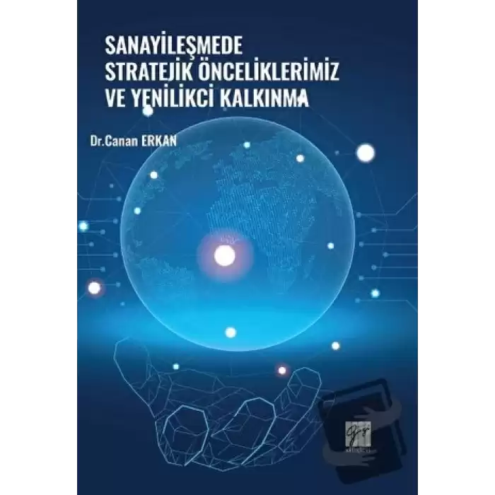 Sanayileşmede Stratejik Önceliklerimiz ve Yenilikçi Kalkınma