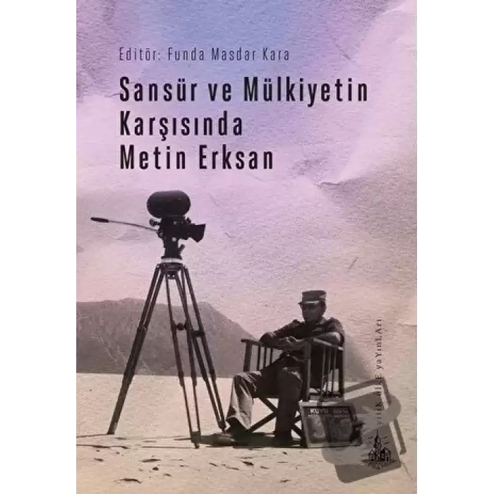 Sansür ve Mülkiyetin Karşısında Metin Erksan