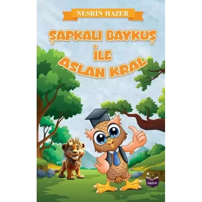 Şapkalı Baykuş İle Aslan Kral