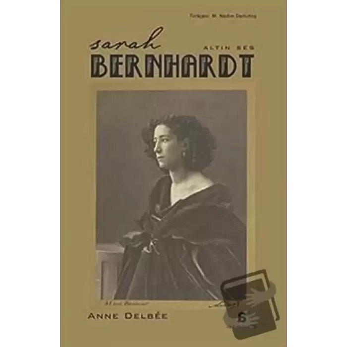 Sarah Bernhardt - Altın Ses