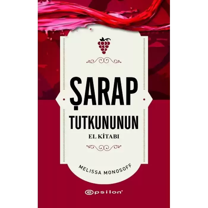 Şarap Tutkununun El Kitabı