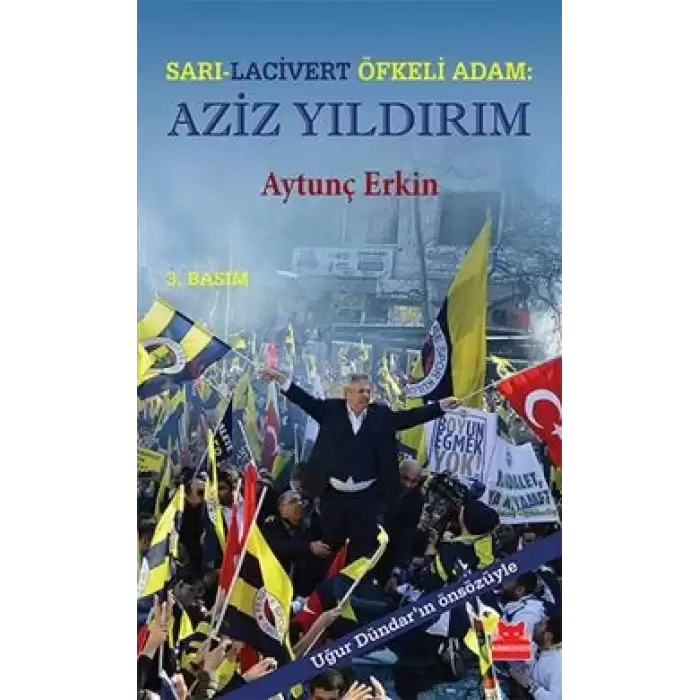 Sarı-Lacivert Öfkeli Adam : Aziz Yıldırım