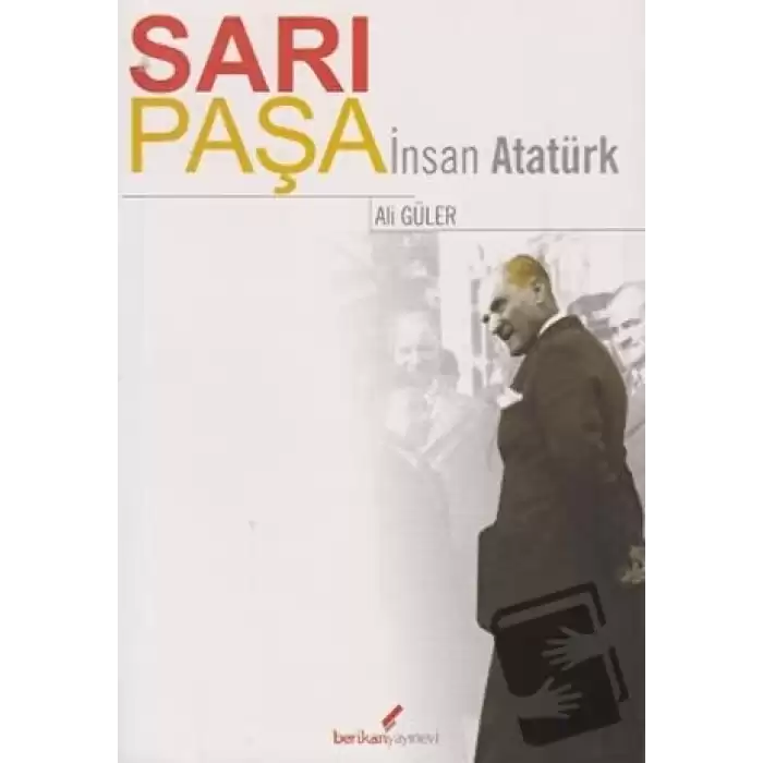 Sarı Paşa İnsan Atatürk