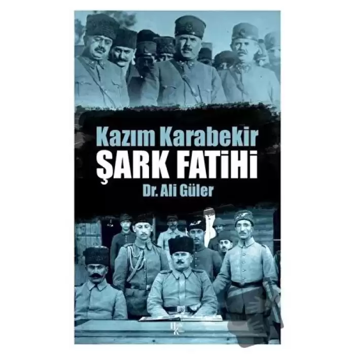 Şark Fatihi - Kazım Karabekir