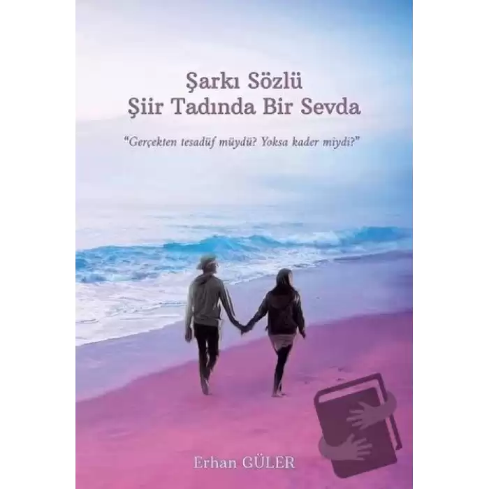 Şarkı Sözlü Şiir Tadında Bir Sevda