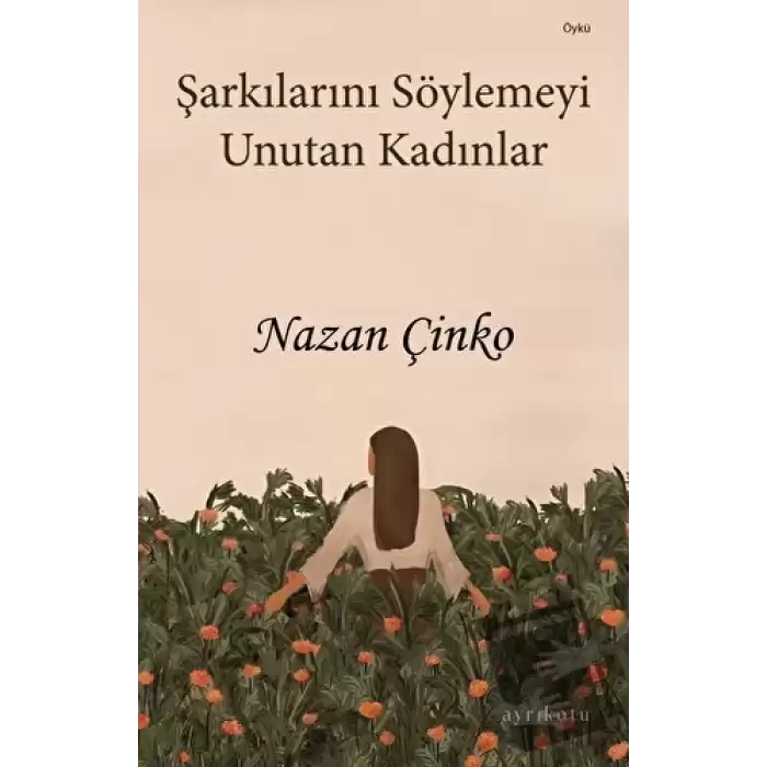 Şarkılarını Söylemeyi Unutan Kadınlar