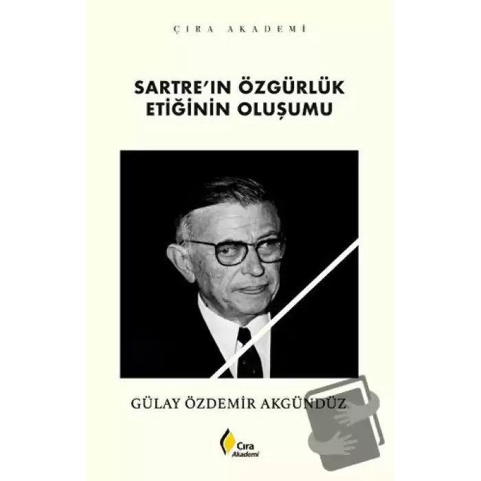 Sartre’ın Özgürlük Etiğinin Oluşumu