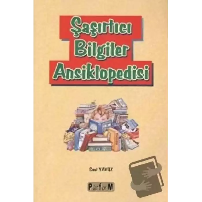 Şaşırtıcı Bilgiler Ansiklopedisi