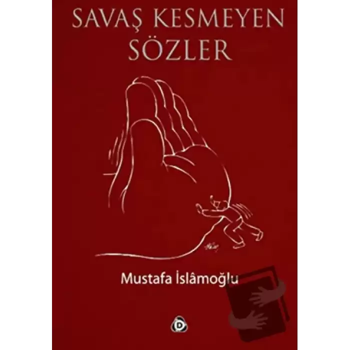 Savaş Kesmeyen Sözler