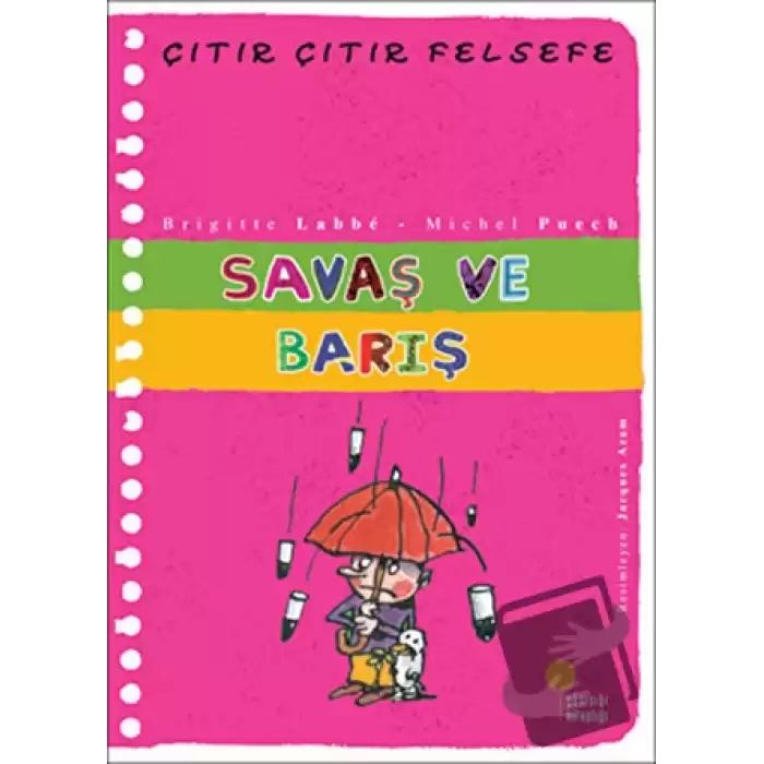 Savaş ve Barış - Çıtır Çıtır Felsefe 7