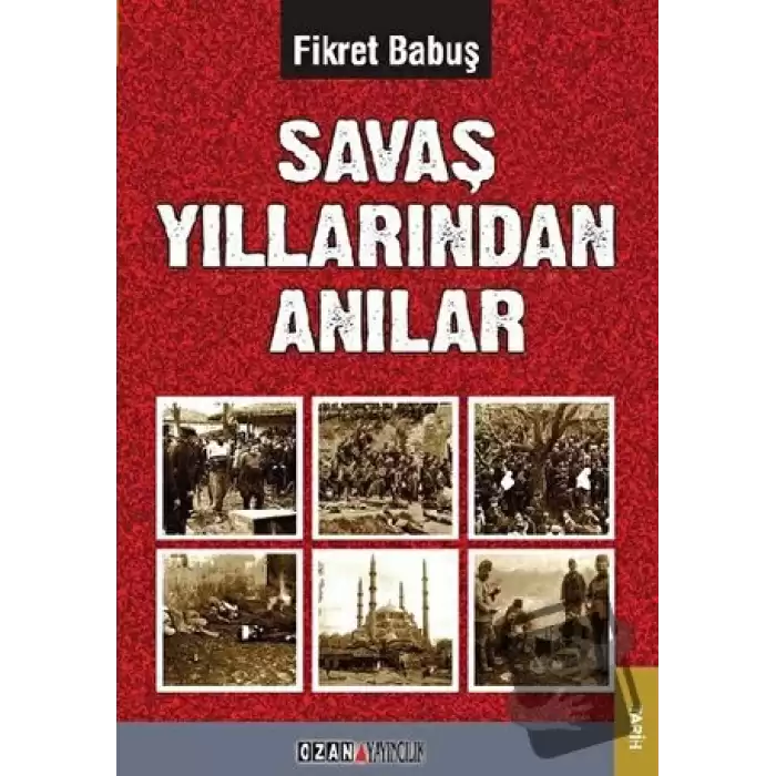 Savaş Yıllarından Anılar