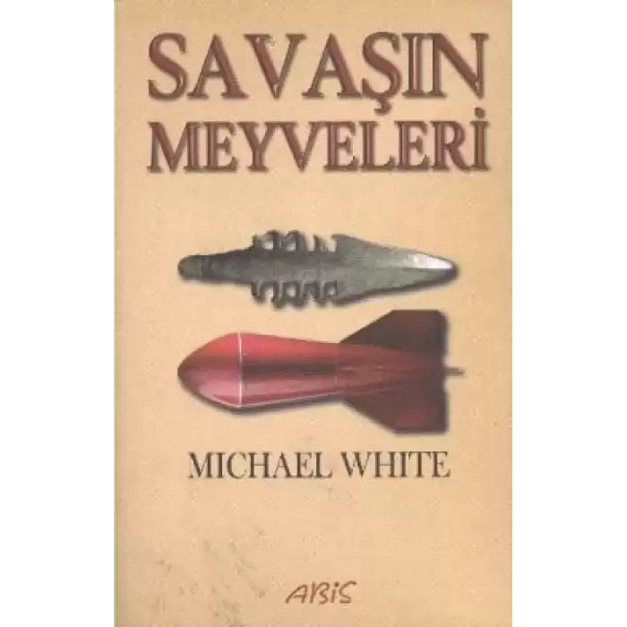 Savaşın Meyveleri